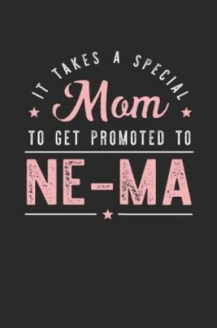 Cover of It Takes A Special Mom To Get Promoted To Ne-Ma