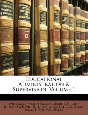 Book cover for Educational Administration & Supervision, Volume 1