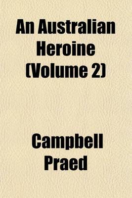 Book cover for An Australian Heroine (Volume 2)