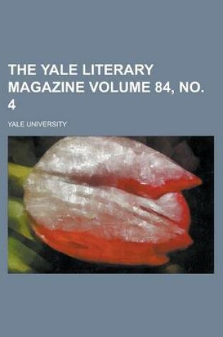 Cover of The Yale Literary Magazine Volume 84, No. 4