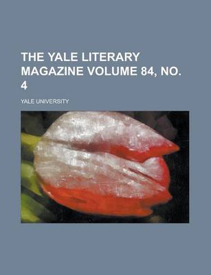 Book cover for The Yale Literary Magazine Volume 84, No. 4