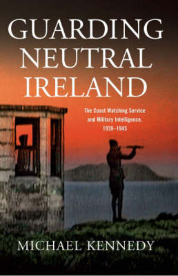 Book cover for Guarding Neutral Ireland