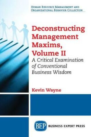 Cover of Deconstructing Management Maxims, Volume II