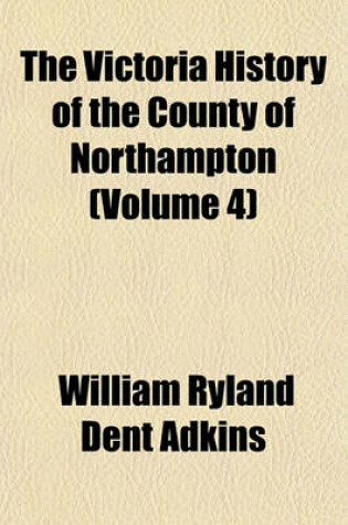 Cover of The Victoria History of the County of Northampton (Volume 4)