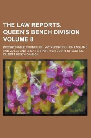 Cover of The Law Reports. Queen's Bench Division Volume 8