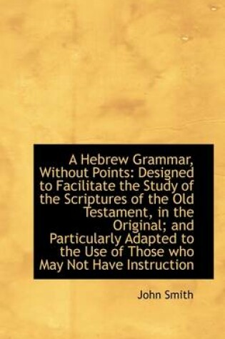 Cover of A Hebrew Grammar, Without Points