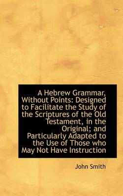 Book cover for A Hebrew Grammar, Without Points