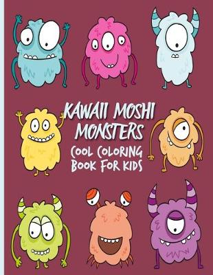 Book cover for Kawaii Moshi Monsters Cool Coloring Book For Kids