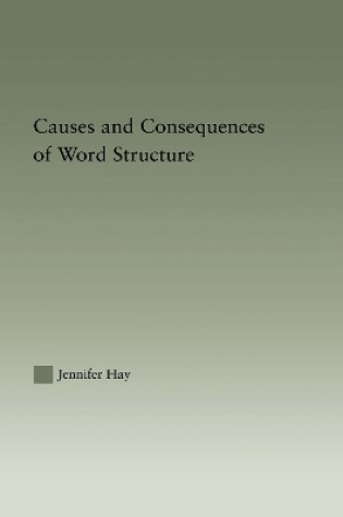 Cover of Causes and Consequences of Word Structure