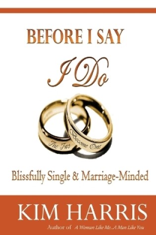 Cover of Before I Say I Do