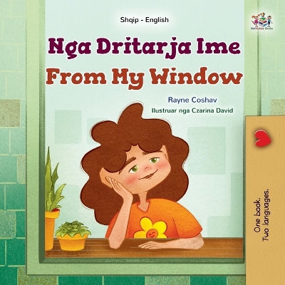 Book cover for From My Window (Albanian English Bilingual Kids Book)