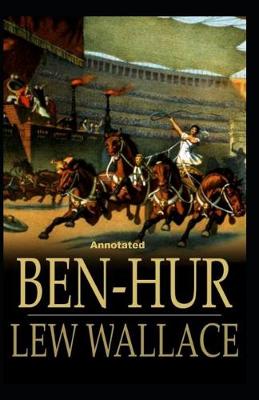 Book cover for Ben-Hur -A Tale of the Christ Annotated