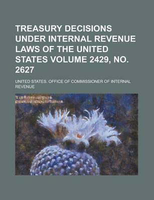 Book cover for Treasury Decisions Under Internal Revenue Laws of the United States Volume 2429, No. 2627