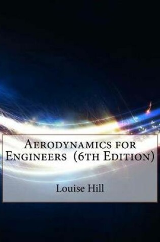 Cover of Aerodynamics for Engineers (6th Edition)