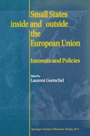 Cover of Small States Inside and Outside the European Union