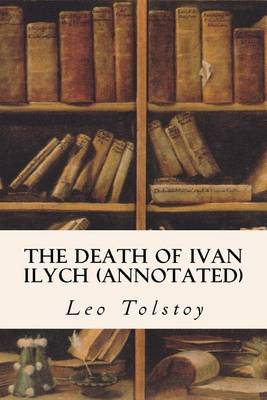 Book cover for The Death of Ivan Ilych (annotated)