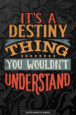 Book cover for It's A Destiny Thing You Wouldn't Understand