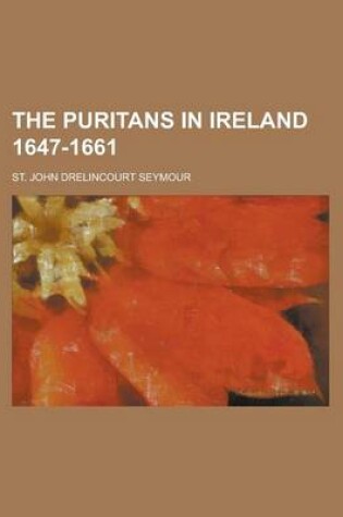 Cover of The Puritans in Ireland 1647-1661