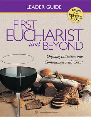 Book cover for First Eucharist & Beyond Leader Guide