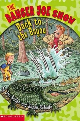 Cover of Back to the Bayou Danger Joe#4
