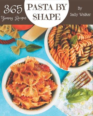 Book cover for 365 Yummy Pasta by Shape Recipes