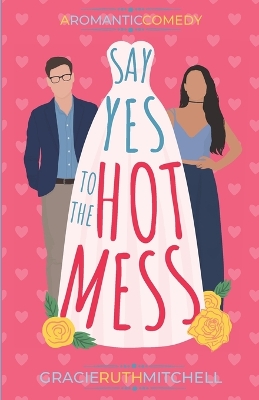 Book cover for Say Yes to the Hot Mess