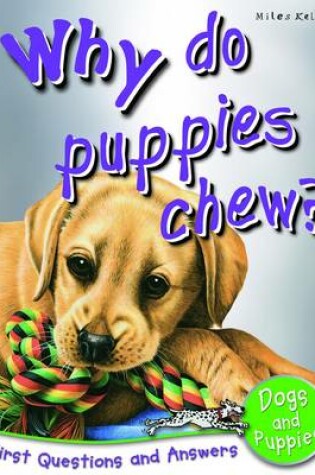 Cover of Why Do Puppies Chew?