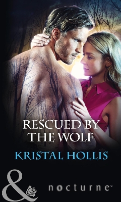Rescued By The Wolf by Kristal Hollis