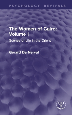 Cover of The Women of Cairo: Volume I (Routledge Revivals)