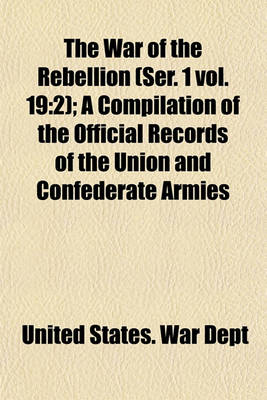 Book cover for The War of the Rebellion (Ser. 1 Vol. 19