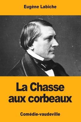 Book cover for La Chasse aux corbeaux