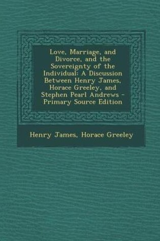 Cover of Love, Marriage, and Divorce, and the Sovereignty of the Individual