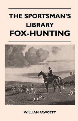 Book cover for The Sportsman's Library - Fox-Hunting