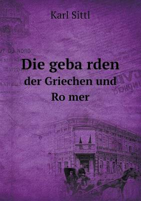 Book cover for Die geba&#776;rden der Griechen und Ro&#776;mer