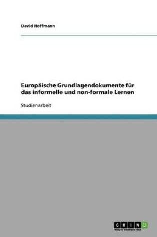 Cover of Europaische Grundlagendokumente fur das informelle und non-formale Lernen