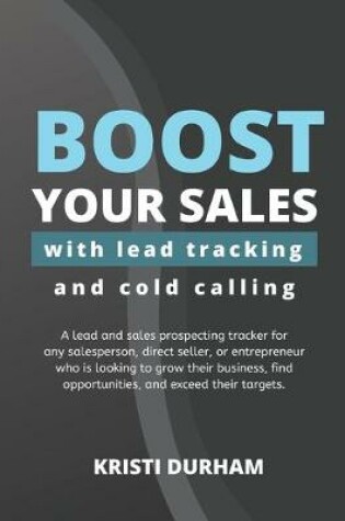 Cover of Boost Your Sales With Lead Tracking and Cold Calling