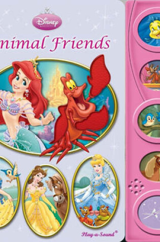 Cover of Disney Princess Animal Friends, Little Touch & Hear Book