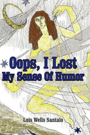 Cover of OOPS, I Lost My Sense of Humor