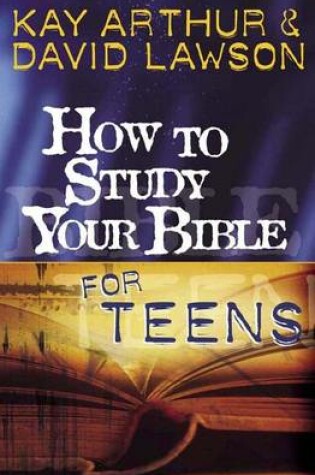 Cover of How to Study Your Bible for Teens
