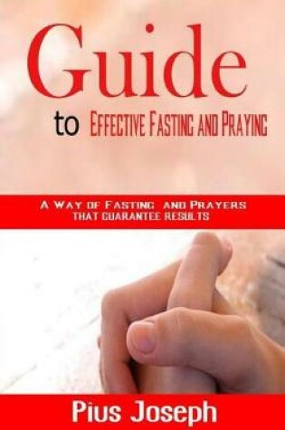 Cover of Guide to Effective Fasting and Praying