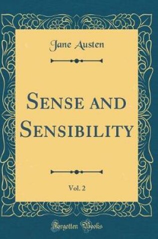 Cover of Sense and Sensibility, Vol. 2 (Classic Reprint)