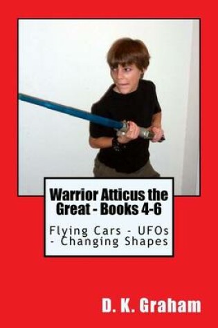 Cover of Warrior Atticus the Great - Books 4-6