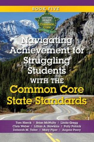 Cover of Navigating Achievement for Struggling Students with the Common Core State Standards