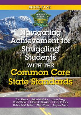 Book cover for Navigating Achievement for Struggling Students with the Common Core State Standards