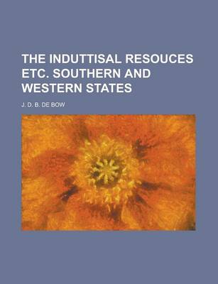 Book cover for The Induttisal Resouces Etc. Southern and Western States