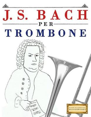 Book cover for J. S. Bach Per Trombone