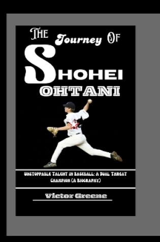 Cover of The Journey of Shohei Ohtani