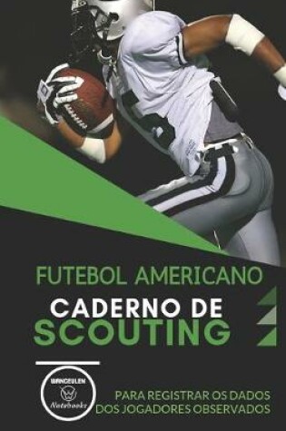 Cover of Futebol Americano. Caderno de Scouting