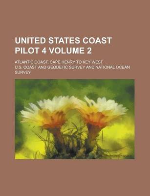 Book cover for United States Coast Pilot 4; Atlantic Coast, Cape Henry to Key West Volume 2