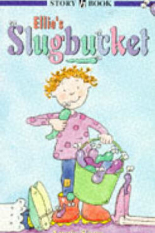 Cover of Ellie's Slugbucket